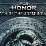 UBISOFT’S Announcement : “For Honor” Launches A New Event, “Wrath Of The Jormungandr” UBISOFT'S Announcement : “For Honor” Launches A New Event, “Wrath Of The Jormungandr”