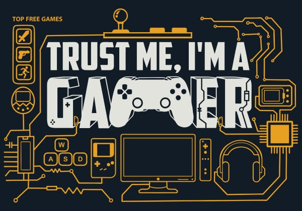 trust me im a gamer